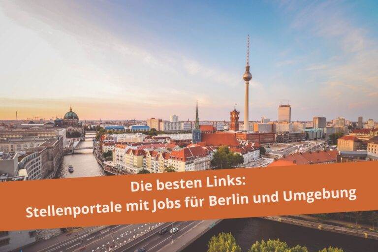 Blick auf die Berliner Skyline: Linsammlung zu Jobbörsen und Stellenportalen mit Stellenausschreibungen in Berlin